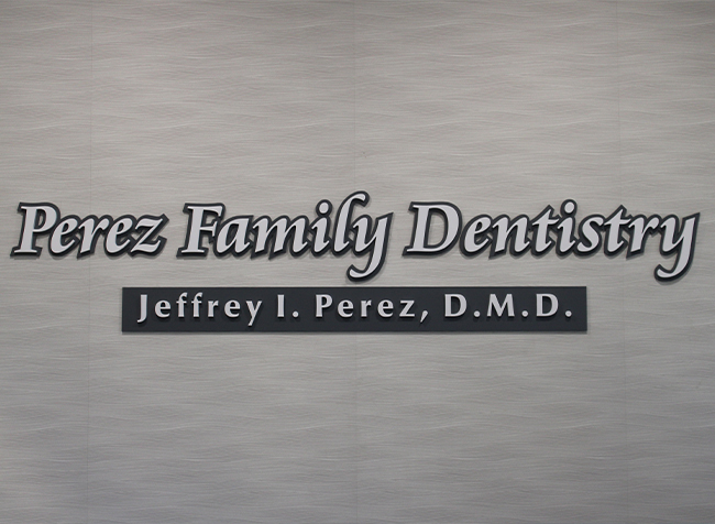 Perez Family Dentistry sign on wall